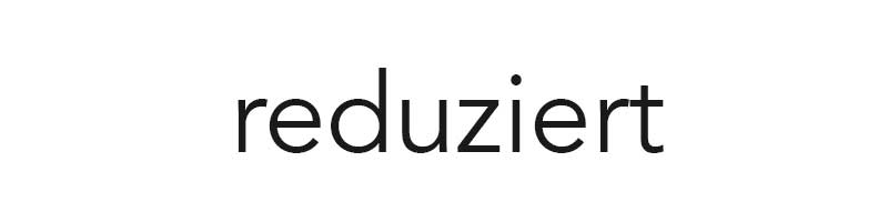 reduziert